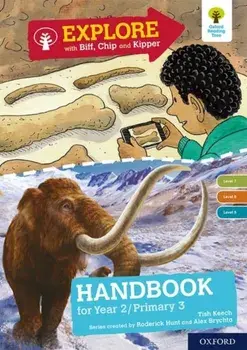 Oxford Reading Tree Explore with Biff, Chip and Kipper: Levels 7 to 9: Year 2/P3 Handbook, Paperback/Brychta Alex