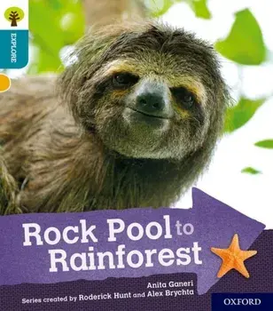 Oxford Reading Tree Explore with Biff, Chip and Kipper: Oxford Level 9: Rock Pool to Rainforest, Paperback/Anita Ganeri