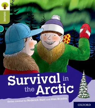 Oxford Reading Tree Explore with Biff, Chip and Kipper: Oxford Level 7: Survival in the Arctic, Paperback/Roderick Hunt