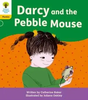 Oxford Reading Tree: Floppy's Phonics Decoding Practice: Oxford Level 5: Darcy and the Pebble Mouse. 1, Paperback/Catherine Baker