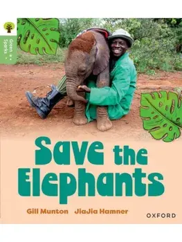 Oxford Reading Tree Green Sparks: Level 6: Save the Elephants, Paperback/Gill Munton