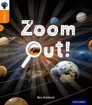 Oxford Reading Tree inFact: Level 6: Zoom Out!, Paperback/Ben Hubbard