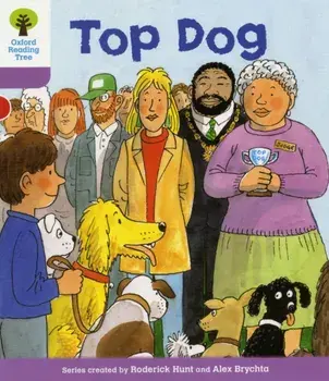 Oxford Reading Tree: Level 1+: More First Sentences A: Top Dog, Paperback/Roderick Hunt