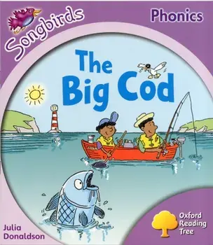 Oxford Reading Tree: Level 1+: More Songbirds Phonics. The Big Cod, Paperback/Julia Donaldson