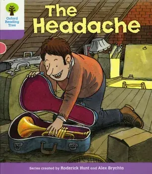 Oxford Reading Tree: Level 1+: Patterned Stories: Headache, Paperback/Roderick Hunt