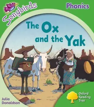 Oxford Reading Tree: Level 2: More Songbirds Phonics. The Ox and the Yak, Paperback/Julia Donaldson