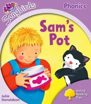 Oxford Reading Tree Songbirds Phonics: Level 1+: Sam's Pot, Paperback/Julia Donaldson