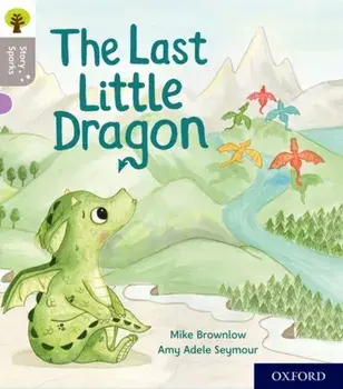 Oxford Reading Tree Story Sparks: Oxford Level 1: The Last Little Dragon, Paperback/Mike Brownlow