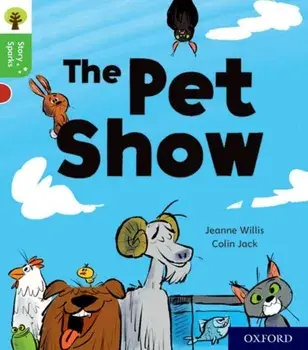 Oxford Reading Tree Story Sparks: Oxford Level 2: The Pet Show, Paperback/Jeanne Willis