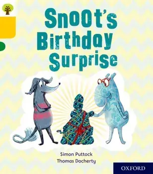Oxford Reading Tree Story Sparks: Oxford Level 5: Snoot's Birthday Surprise, Paperback/Simon Puttock