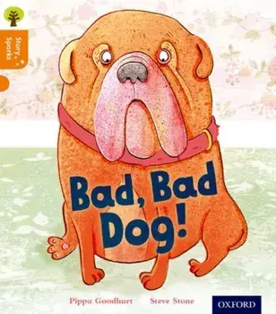 Oxford Reading Tree Story Sparks: Oxford Level 6: Bad, Bad Dog, Paperback/Pippa Goodhart
