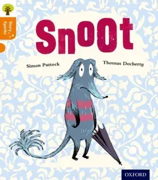 Oxford Reading Tree Story Sparks: Oxford Level 6: Snoot, Paperback/Simon Puttock