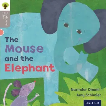 Oxford Reading Tree Traditional Tales: Level 1: The Mouse and the Elephant, Paperback/Teresa Heapy