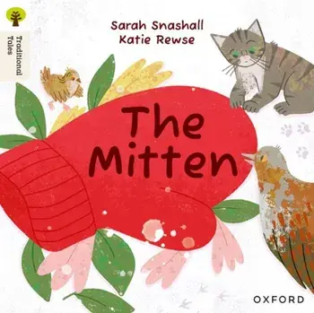 Oxford Reading Tree Traditional Tales: Level 2: The Mitten, Paperback/Sarah Snashall