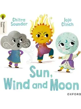 Oxford Reading Tree Traditional Tales: Level 4: Sun, Moon and Wind, Paperback/Chitra Soundar