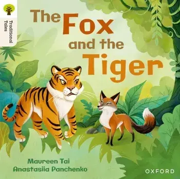 Oxford Reading Tree Traditional Tales: Level 5: The Fox and the Tiger, Paperback/Anastasiia Panchenko