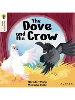 Oxford Reading Tree Traditional Tales: Level 6: The Dove and the Crow, Paperback/Narinder Dhami