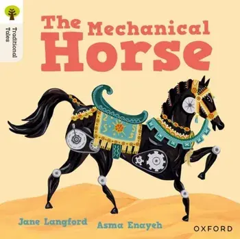 Oxford Reading Tree Traditional Tales: Level 7: The Mechanical Horse, Paperback/Jane Langford