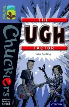 Oxford Reading Tree TreeTops Chucklers: Level 17: The Ugh Factor, Paperback/Julia Golding