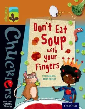 Oxford Reading Tree TreeTops Chucklers: Level 8: Don't Eat Soup with your Fingers, Paperback/John Foster