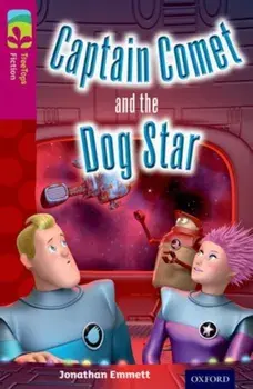 Oxford Reading Tree TreeTops Fiction: Level 10: Captain Comet and the Dog Star, Paperback/Jonathan Emmett