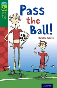 Oxford Reading Tree TreeTops Fiction: Level 12 More Pack A: Pass the Ball!, Paperback/Debbie White