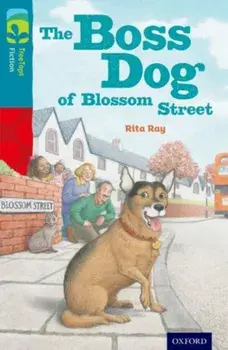 Oxford Reading Tree TreeTops Fiction: Level 9 More Pack A: The Boss Dog of Blossom Street, Paperback/Rita Ray