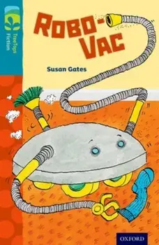 Oxford Reading Tree TreeTops Fiction: Level 9: Robo-Vac, Paperback/Susan Gates