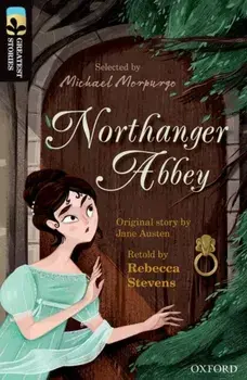 Oxford Reading Tree TreeTops Greatest Stories: Oxford Level 20: Northanger Abbey, Paperback/Jane Austen