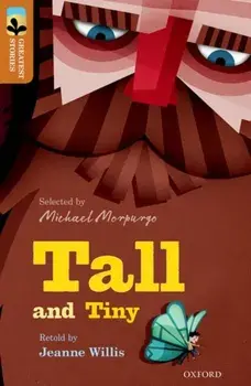 Oxford Reading Tree TreeTops Greatest Stories: Oxford Level 8: Tall and Tiny, Paperback/Jeanne Willis