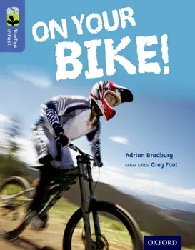 Oxford Reading Tree TreeTops inFact: Level 17: On Your Bike!, Paperback/Adrian Bradbury