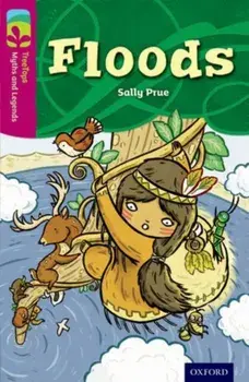 Oxford Reading Tree TreeTops Myths and Legends: Level 10: Floods, Paperback/Sally Prue