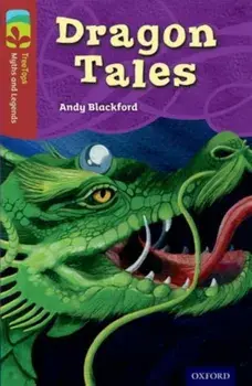 Oxford Reading Tree TreeTops Myths and Legends: Level 15: Dragon Tales, Paperback/Andy Blackford