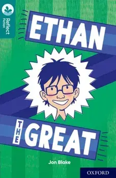 Oxford Reading Tree TreeTops Reflect: Oxford Level 16: Ethan the Great, Paperback/Jon Blake