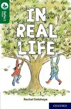 Oxford Reading Tree TreeTops Reflect: Oxford Reading Level 12: In Real Life. 1, Paperback/Rachel Delahaye
