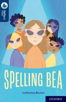 Oxford Reading Tree TreeTops Reflect: Oxford Reading Level 14: Spelling Bea. 1, Paperback/Catherine Bruton