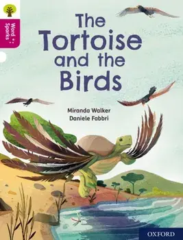 Oxford Reading Tree Word Sparks: Level 10: The Tortoise and the Birds, Paperback/Miranda Walker
