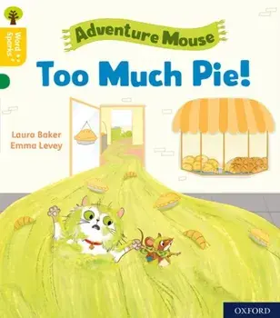 Oxford Reading Tree Word Sparks: Level 5: Too Much Pie!. 1, Paperback/Laura Baker