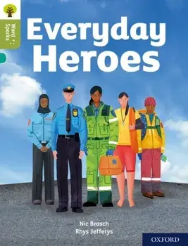 Oxford Reading Tree Word Sparks: Level 7: Everyday Heroes, Paperback/Nic Brasch