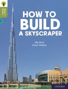 Oxford Reading Tree Word Sparks: Level 7: How to Build a Skyscraper, Paperback/Jilly Hunt