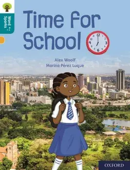 Oxford Reading Tree Word Sparks: Level 9: Time for School, Paperback/Alex Woolf