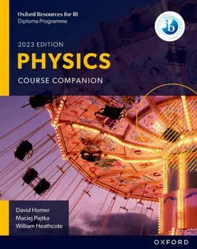 Oxford Resources for IB DP Physics: Course Book. 1, Paperback/Maciej Pietka