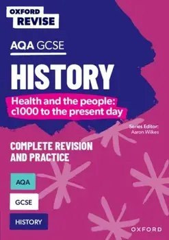 Oxford Revise: AQA GCSE History: Britain: Health and the people: c1000 to the present day, Paperback/Harriet Power