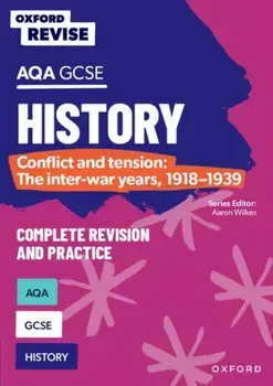 Oxford Revise: AQA GCSE History: Conflict and tension: The inter-war years, 1918-1939 Complete Revision and Practice, Paperback/Paul Martin