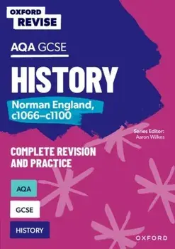 Oxford Revise: AQA GCSE History: Norman England, c1066-c1100, Paperback/Rob Bircher