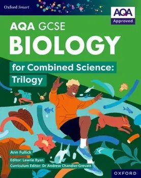 Oxford Smart AQA GCSE Sciences: Biology for Combined Science (Trilogy) Student Book. 4 Revised edition, Paperback/Ann Fullick