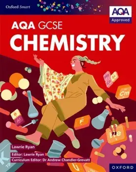 Oxford Smart AQA GCSE Sciences: Chemistry Student Book. 4 Revised edition, Paperback/Lawrie Ryan