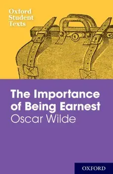 Oxford Student Texts: The Importance of Being Earnest, Paperback/Jackie Moore