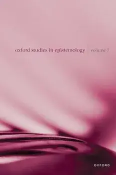 Oxford Studies in Epistemology Volume 7, Hardback/***