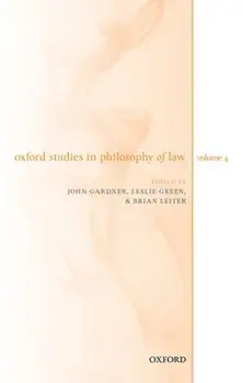 Oxford Studies in Philosophy of Law Volume 4, Hardback/***